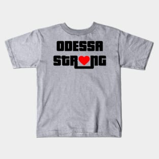 ODESSA STRONG - 100% PROCEEDS TO VICTIMS Kids T-Shirt